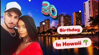 Hawaii for My 30th Birthday | Vlog 