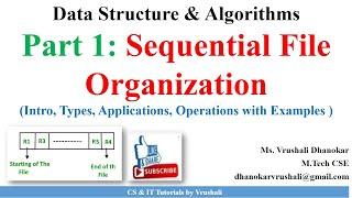 DSA 1.45 Part 1: Sequential File Organization with Examples | Types | Operations