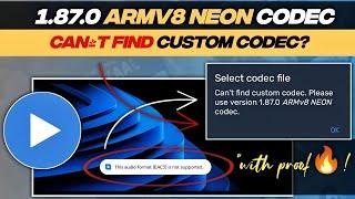 FIX: Can't Find Custom Codec |MX Player EAC3 Audio Not Supported | Update to 1.87.0 ARMv8 NEON Codec