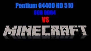 G4400 HD 510, 8GB RAM vs | Minecraft!