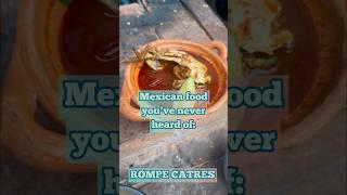 Mexican food you’ve never heard of: ROMPE CATRES. #mexicanfoodblogger #mexicanfood