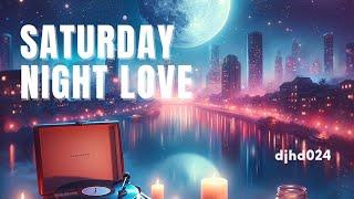 djhd024 Saturday Night Love