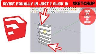 How To Divide Equally In SketchUp In One Single Click