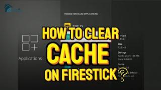 How to Clear Cache on FireStick | Boost Performance for Smooth Streaming!