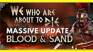 (BLOOD & SAND UPDATE) We Who Are About To Die Gameplay Let's Play