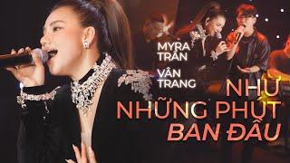 NHƯ NHỮNG PHÚT BAN ĐẦU - MYRA TRẦN & VÂN TRANG | MÂY SAIGON