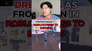 Becoming 'FRONT MAN" in ROBLOX DRESS TO IMPRESS! 