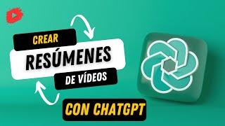 Cómo obtener un resumen de un Vídeo de YouTube con la Inteligencia Artificial de ChatGPT