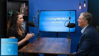 Nurturing Well-Being w/ Kurt Kelly - Thea Ramirez Ep. 11