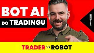 BOT AI DO TRADINGU (Średnio + $7.000 dziennie)