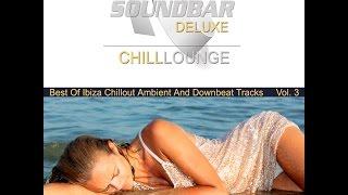 Various Artists - Soundbar Deluxe Chill Lounge, Vol. 3 (Continuous Mix, Pt. 1)