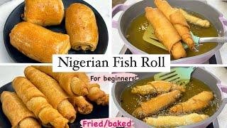 How to make Nigerian fish Roll for beginners | in 2 ways | Nigerian snack