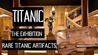 Rare Titanic Artifacts: Titanic the Exhibition