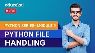 File Handling in Python | Learn Python | Python Tutorial for Beginners | Edureka | Python Module 9