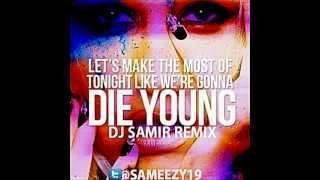 Ke$ha Die Young Remix [DJ Sameezy]