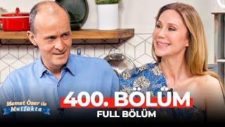 Memet Özer ile Mutfakta 400. Bölüm | Demet Şener