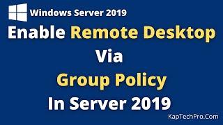 How To Enable Remote Desktop Using Group Policy