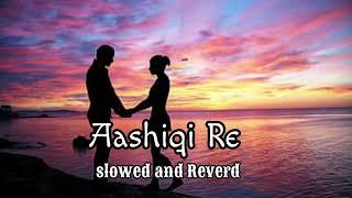 Aashiqui Re ( Slowed and Reverb ) | Uttam Kr Mondal | Bangla Romantic Song | #SSmixking