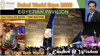 EGYPT Pavilion@ Dubai Expo || Dr. Lijoz Tech World. Essence of Wisdom || 4D Movie- Time Machine ||