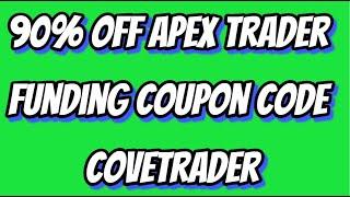 90% Apex Trader Funding Coupon Code COVETRADER