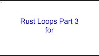 Rust For Loops | Rust Programming | Kovolff