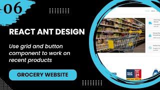 React JS #6 - Use grid and button component to work on recent products