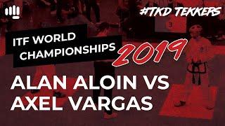 Alan Aloin vs Axel Vargas | ITF Taekwon-Do World Championships 2019