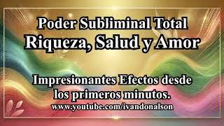 IMPRESIONANTE SUBLIMINAL PARA ATRAER, GENERAR Y LLENAR TU VIDA DE RIQUEZA, SALUD Y ÉXITO