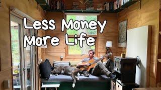 When Tiny Living Makes The Most Sense | Less Money, More Life