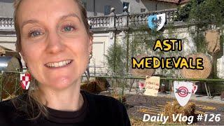 FESTA MEDIEVALE AD ASTI - Daily Vlog #126