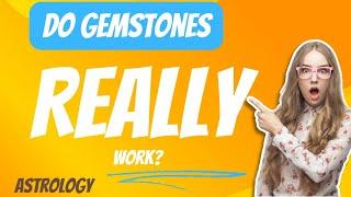 Do Gemstones Really Work