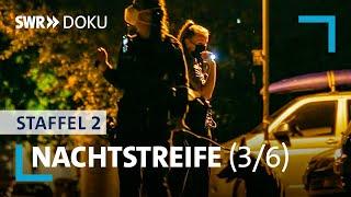 Nachtstreife - Schüsse in der Nacht | Folge 3/Staffel 2 | SWR Doku