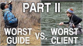 Worst Guide Vs. Worst Client - Part 2 | Ashland Fly Shop