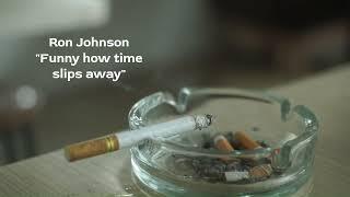 Funny how time slips away-Ron Johnson and The Nasty Chaps