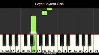 Hayat Bayram Olsa Melodika Org Notaları