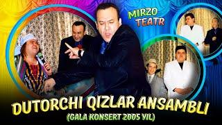 Mirzo Teatr - Dutorchi qizlar ansambli (Gala konsert 2005)