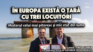 În Europa există o țară cu trei locuitori * Misterul  celui mai pitoresc și mic stat din lume