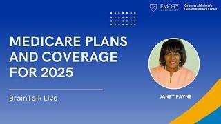 Medicare Plans and Coverage for 2025 with Janet Payne | Emory BrainTalk Live