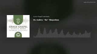 Dr. Andrew "Ike" Shepardson