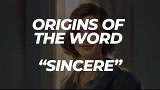 Exploring the Origins of Sincere: From "Sine Cera" to Modern Meaning
