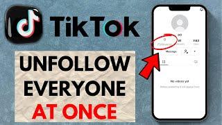 How to Unfollow Everyone on TikTok (NEW 2024)