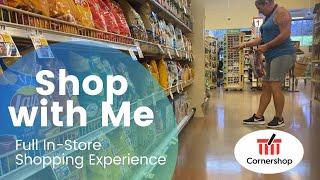 Shop with Me | Cornershop Full In Store Shopping Experience | Offering Replacements | Shop & Deliver