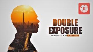 Create Stunning Double Exposure Effect in Kinemaster - Step by Step Tutorial