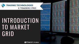 Trading Technologies X Trader Pro - Introduction to Market Grid