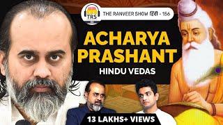 Acharya Prashant on Forgotten Hinduism & Indian Vedas, Upanishads | The Ranveer Show हिंदी 156
