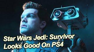 Here's What Star Wars: Jedi  Survivor Looks Like Running On A PS4 Pro