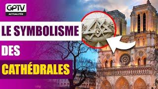 FRANC-MAÇONNERIE, ALCHIMIE : DÉCOUVREZ LE SYMBOLISME SECRET DES CATHÉDRALES | GPTV ACTU