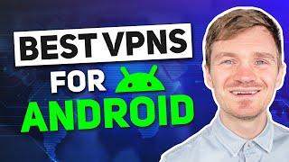 Best VPN for Android 2025 | TOP 3 Best VPNs reviewed!