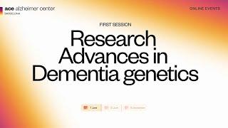 Research Advances in Dementia genetics - Ace Global Research Summit 2023