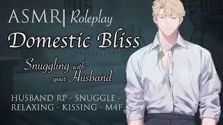 ASMR Role Play | Domestic Bliss, Snuggling Up with Your Husband [M4F]